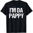 thumbnail image 1 of Fathers Day I'M Da Pappy Tees Grandpappy Fathers Day Present T-Shirt, 1 of 4
