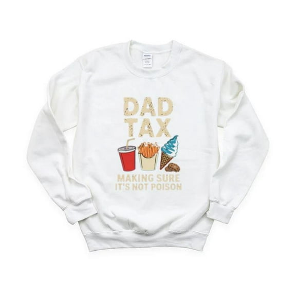 Fathers Day Joke Funny Meme Humorous Celebration Gift Sweatshirt, for men & women, up to size 5XL