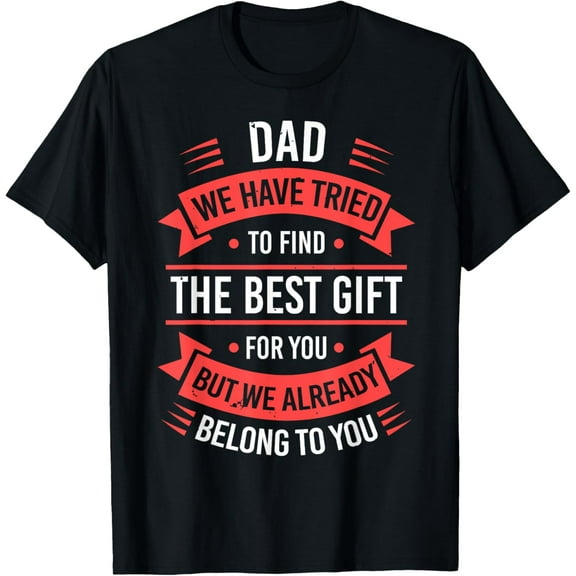 Fathers Day Shirt From Daughters Sons Wife Kids For Daddy T-Shirt100%cotton
