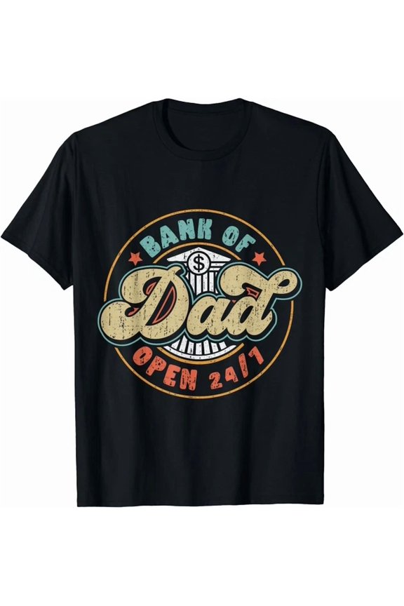 Fathers Day Shirt Funny Bank Of Dad Open 24.7 Idea For Mens Gift T-Shirt