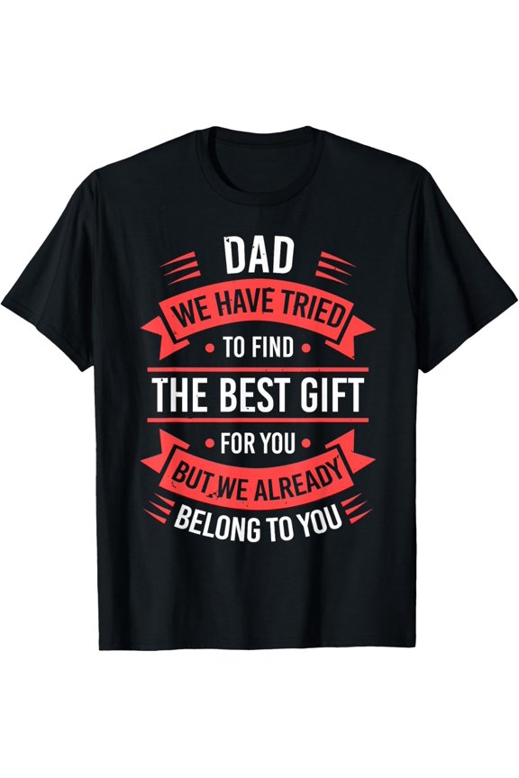 Fathers Day Shirt from Daughters Sons Wife for Daddy T-Shirt