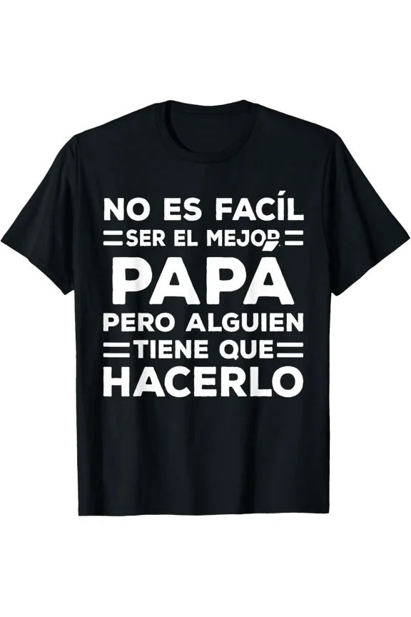Fathers Day Spanish Dad Dia Del Padre Regalos Para Papa T-Shirt