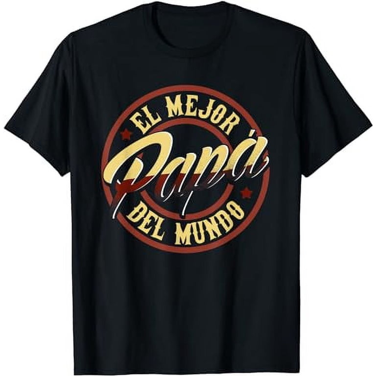 Fathers Day T-shirts in Spanish El Mejor Papa del Mundo