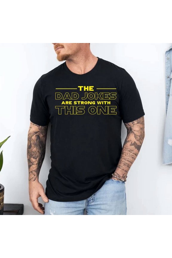 Fathers Day The Dad Are Strong With This One T-Shirt