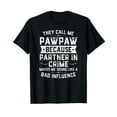 thumbnail image 1 of Fathers Day They Call Me Pawpaw Because Partner In Crime T-Shirt, 1 of 5