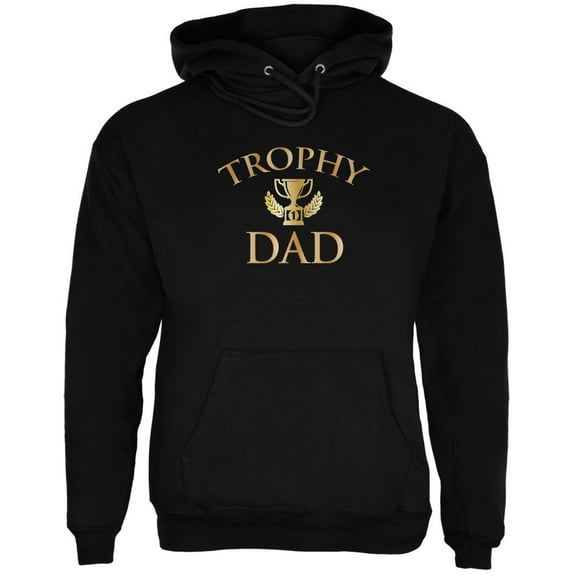 Fathers Day Trophy Dad Black Adult Hoodie - Large