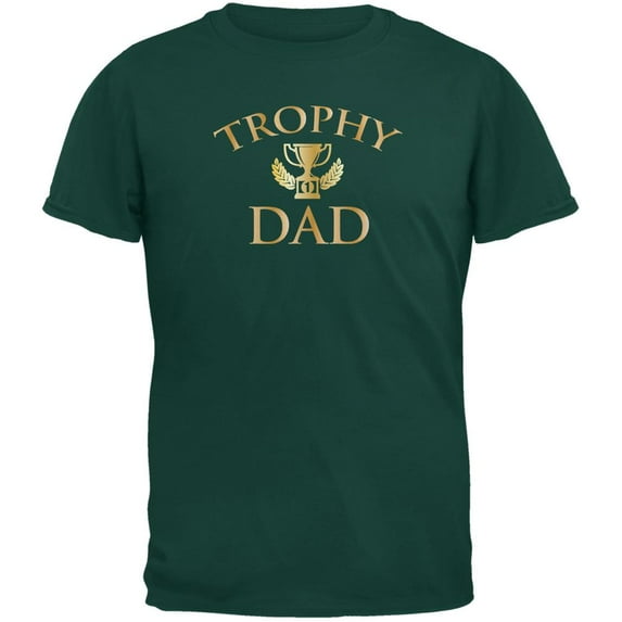 Fathers Day Trophy Dad Forest Green Adult T-Shirt - Large