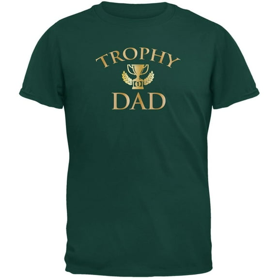 Fathers Day Trophy Dad Forest Green Adult T-Shirt - Large