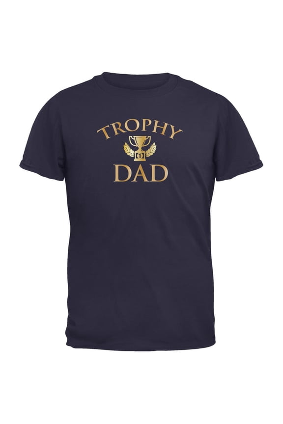 Fathers Day Trophy Dad Navy Adult T-Shirt - Large