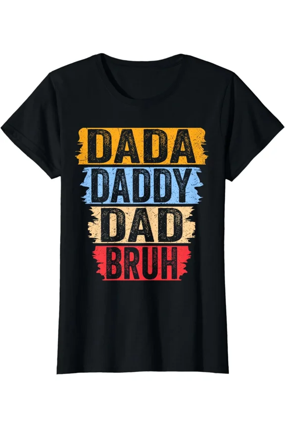 Fathers Day for Dad Funny Dada Daddy Dad Bruh Ladies' Crewneck T-Shirt