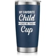 thumbnail image 1 of Fathers Day for Dad from Daughter Son - My Favorite Child Give Me This Cup - Funny Coffee Mug Birthday Gifts for Dad Husband (20oz, Navy Blue), 1 of 6
