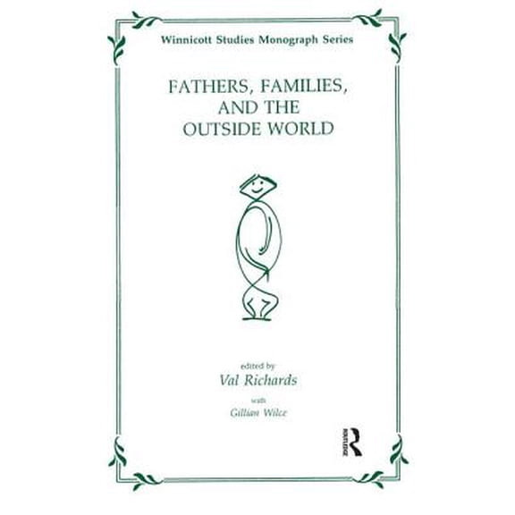 Pre-Owned Fathers, Families and the Outside World (Paperback) by Gillian Wilce, Val Richards