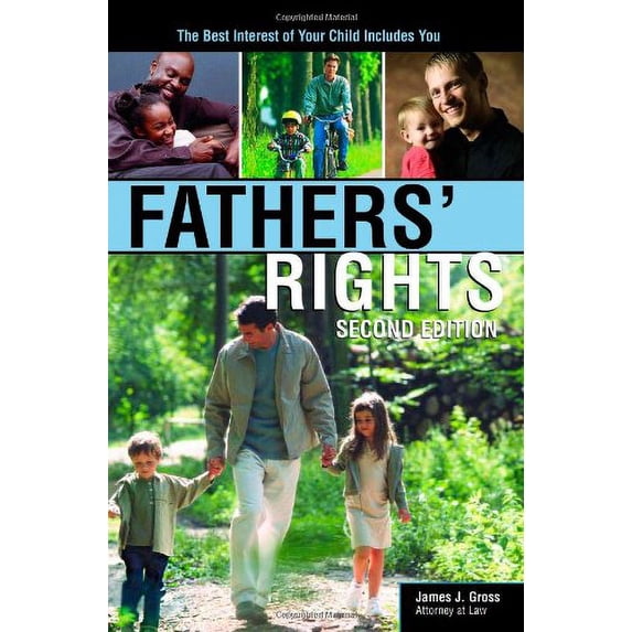 Pre-Owned Fathers' Rights: The Best Interest of Your Child Includes You (Paperback) 1572485671 9781572485679