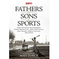 thumbnail image 1 of Pre-Owned Fathers & Sons & Sports: Great Writing by Buzz Bissinger, John Ed Bradley, Bill Geist, Donald Hall, Mark Kriegel, Norman Maclean, and Others (Hardcover) 1933060476 9781933060477, 1 of 1