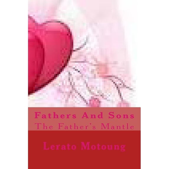 Fathers And Sons: The Father's Mantle, (Paperback)