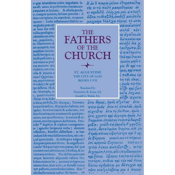 Fathers of the Church Patristic The City of God, Books I-VII, (Paperback)