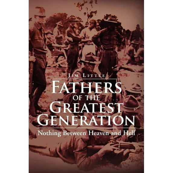 Fathers of the Greatest Generation Paperback Jim Little