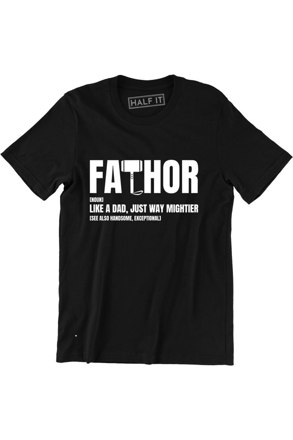 Fathor Definition Like A Dad Just Way Mightier Hero Father Gift Tee Shirt