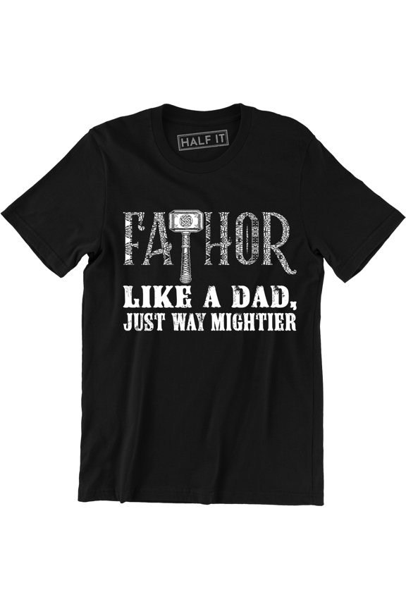 Fathor Definition Like A Dad Just Way Mightier Hero Father's Day Gift Tee Shirt