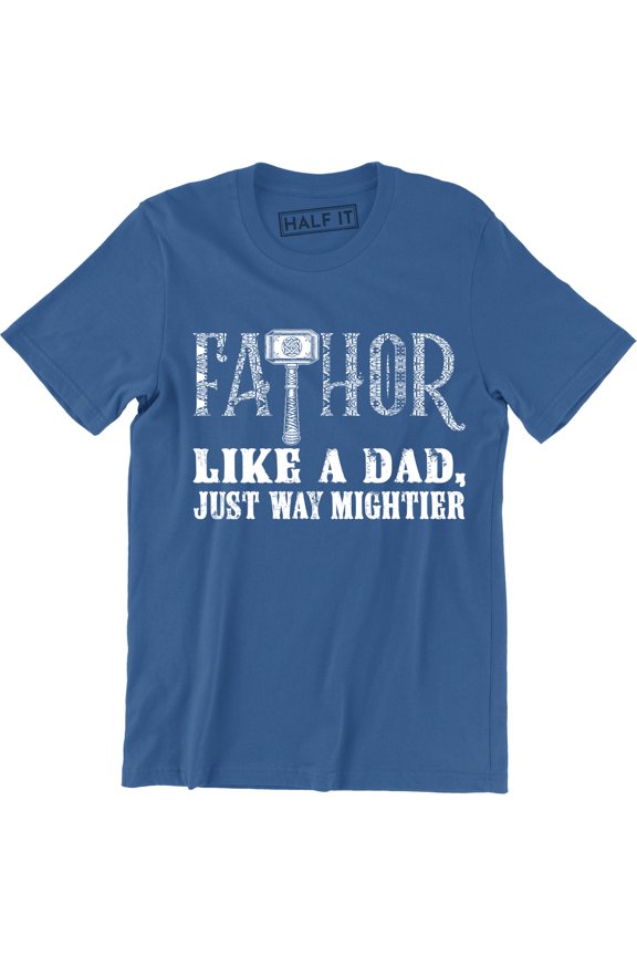 Fathor Definition Like A Dad Just Way Mightier Hero Father's Day Gift Tee Shirt