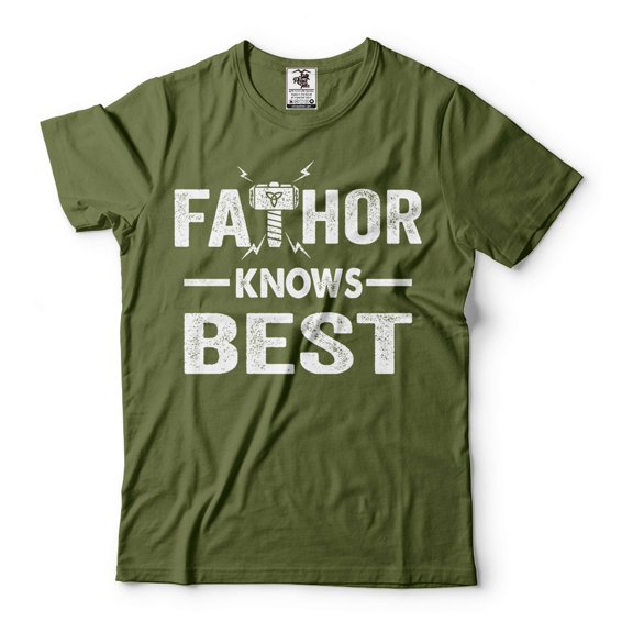 Fathor Knows Best Shirt Father Shirt Father's Day Gift Tee Fathers Birthday Shirt Dad Gifts (Large Military Green)