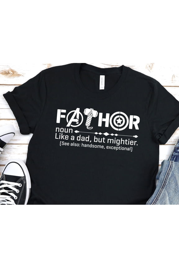 Fathor Shirt Noun Like A Dad JustWay Mightier Funny Dad TShirt Fathor Definition TShirt Fa