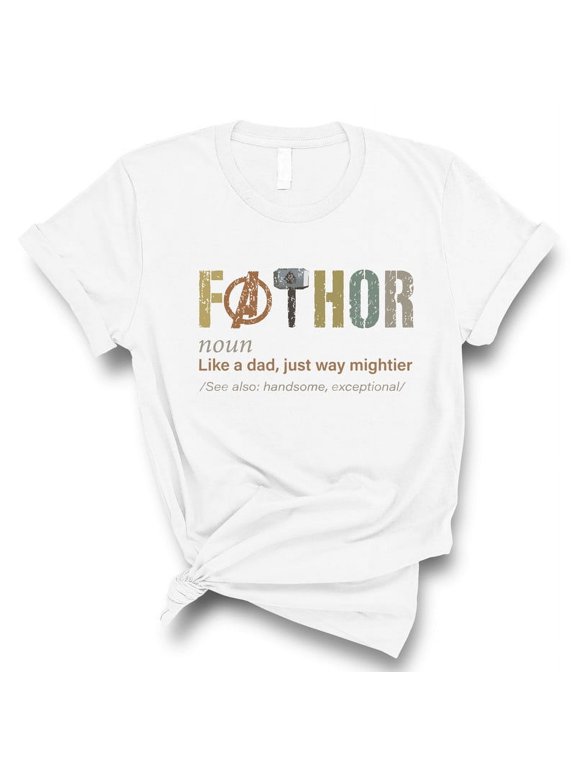 Fathor T-Shirt – Mighty Like a Dad Funny Superhero Shirt – Father’s Day Gift(WHITE,3XLarge)