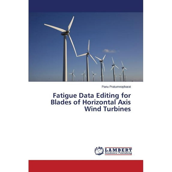 Fatigue Data Editing for Blades of Horizontal Axis Wind Turbines (Paperback)