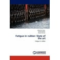 thumbnail image 1 of Fatigue in rubber: State of the art (Paperback), 1 of 1