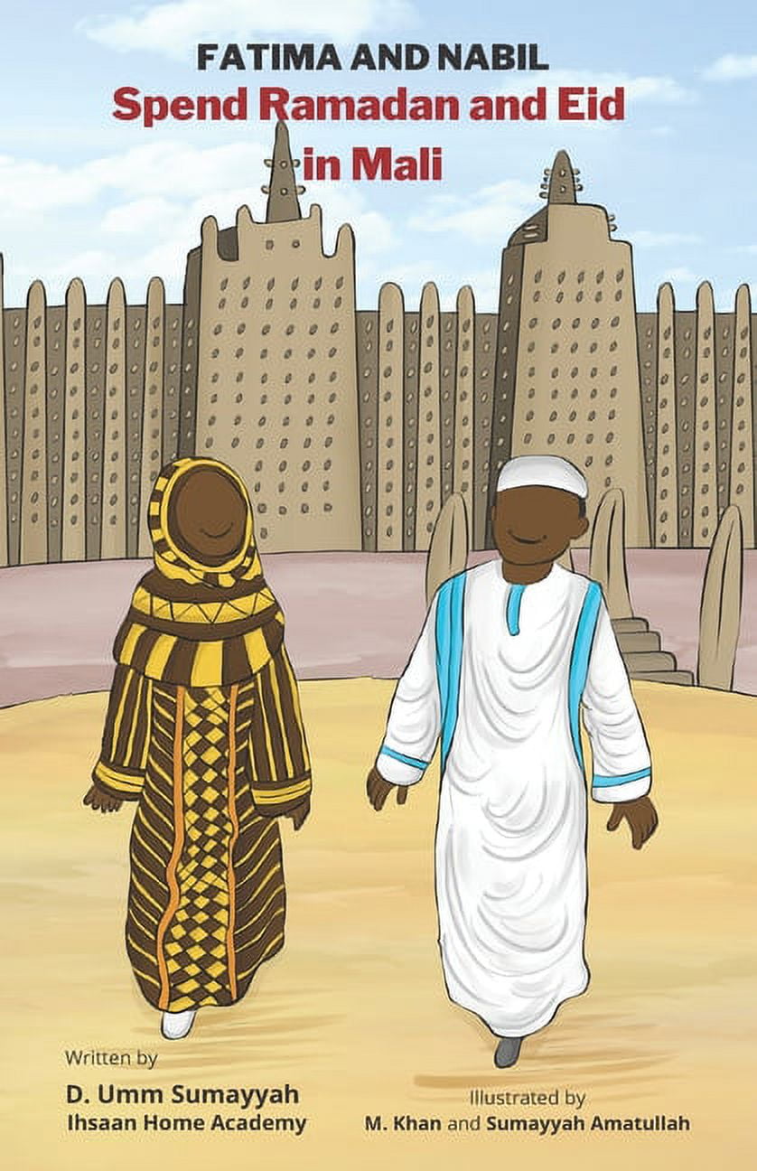 Fatima and Nabil Spend Ramadan and Eid in Mali, (Paperback)