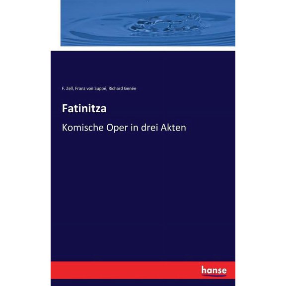 Fatinitza: Komische Oper in drei Akten, (Paperback)