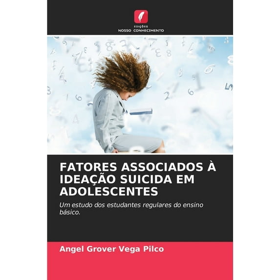 Fatores Associados À Ideação Suicida Em Adolescentes (Paperback)