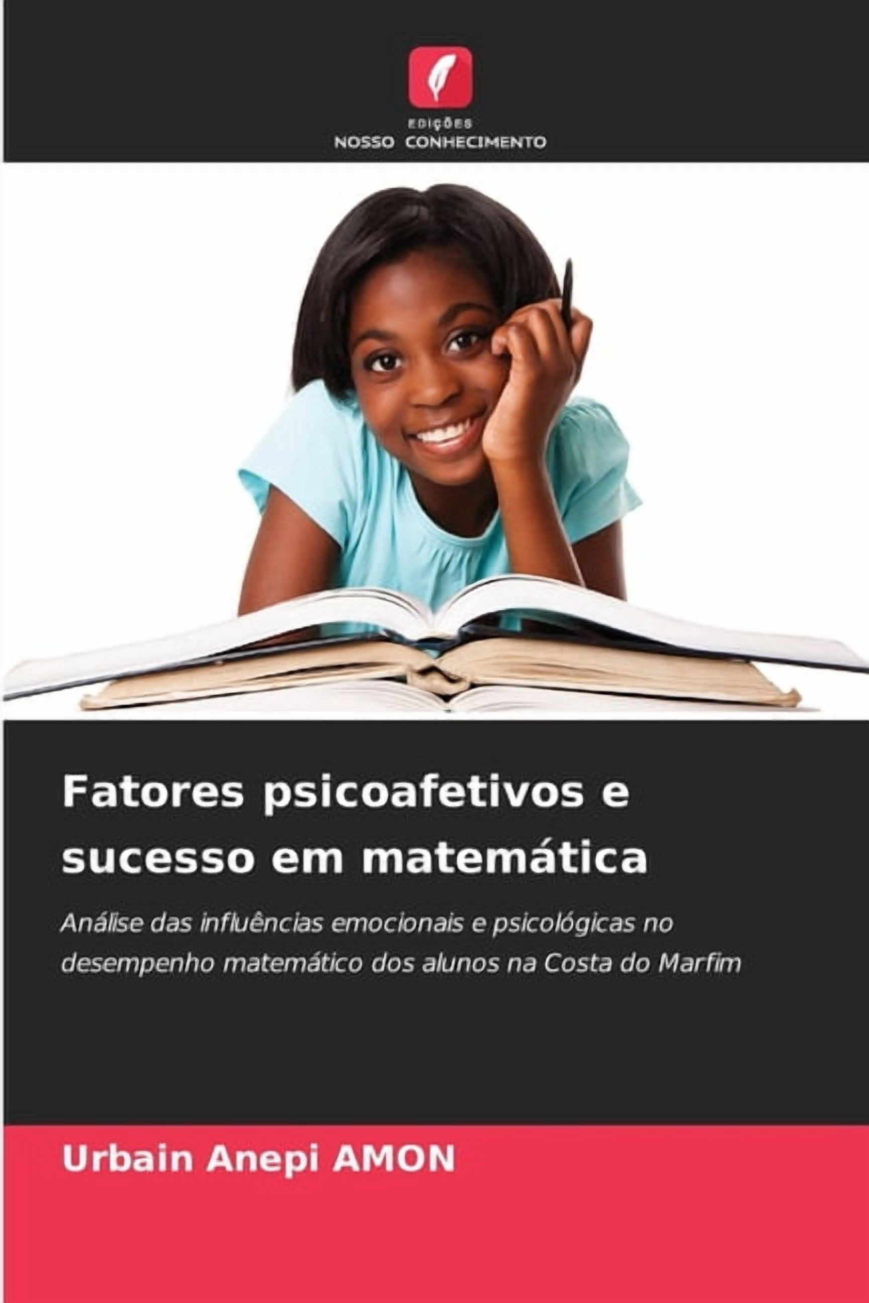 Fatores psicoafetivos e sucesso em matemÃ¡tica, (Paperback)