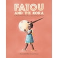 thumbnail image 1 of Pre-Owned Fatou and the Kora: A Modern West African Fairy Tale Paperback, 1 of 1