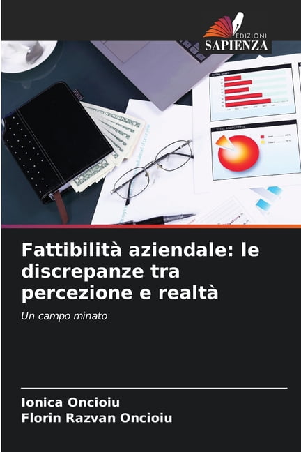 FattibilitÃ  aziendale: le discrepanze tra percezione e realtÃ , (Paperback)