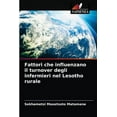 thumbnail image 1 of Fattori che influenzano il turnover degli infermieri nel Lesotho rurale (Paperback), 1 of 1
