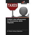 thumbnail image 1 of Fattori che influenzano la riscossione delle imposte (Paperback), 1 of 1