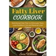 thumbnail image 1 of Fatty Liver Cookbook: Nutritional Diet Plan to Eliminate Toxic, Lose Stubborn Fat and Reverse Liver Disease, (Paperback), 1 of 1