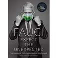 thumbnail image 1 of Pre-Owned Fauci: Expect the Unexpected: Ten Lessons on Truth, Service, and Way Forward Hardcover National Geographic, 1 of 1