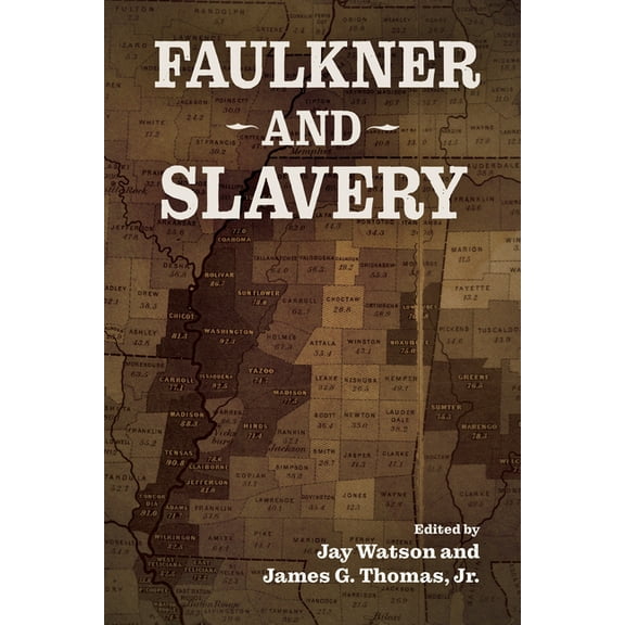 Faulkner and Yoknapatawpha Faulkner and Slavery, (Paperback)