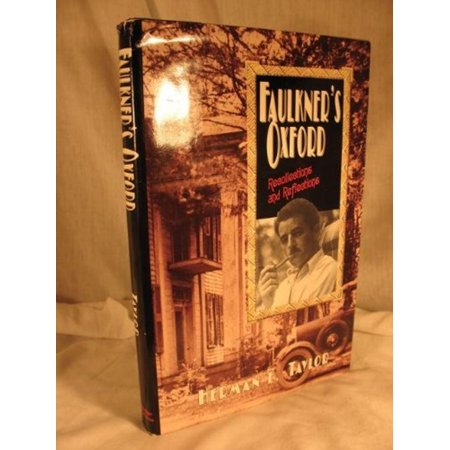 Pre-Owned Faulkner s Oxford: Recollections and Reflections (Hardcover) 155853086X 9781558530867