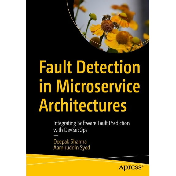 Fault Detection in Microservice Architectures: Integrating Software Fault Prediction with Devsecops, (Paperback)