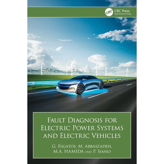 Fault Diagnosis for Electric Power Systems and Electric Vehicles, (Paperback)