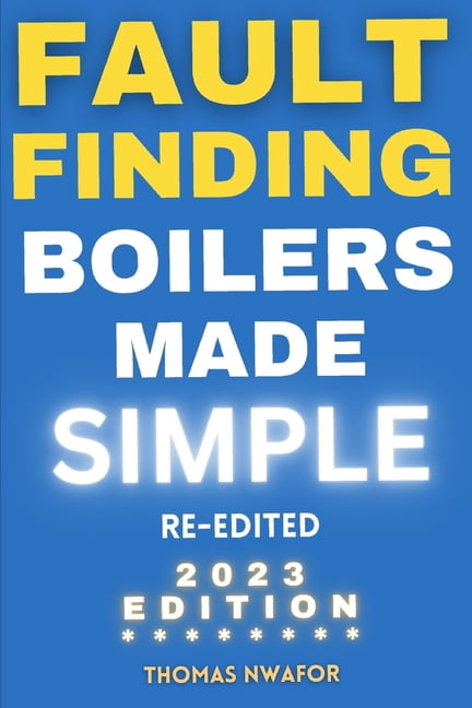 Fault Finding Boilers Made Simple: Re-edited 2023 Edition - With Pictures (Paperback)