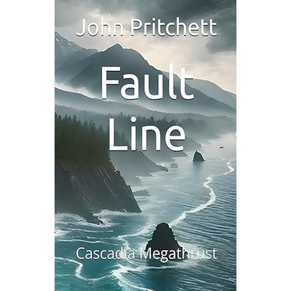 Fault Line: Cascadia Megathrust, (Paperback)