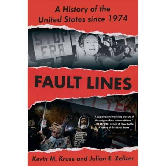 Fault Lines Fault Lines: A History of the United States Since 1974, (Paperback)