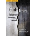 thumbnail image 1 of Pre-Owned Fault Lines: The Social Justice Movement and Evangelicalism's Looming Catastrophe (Paperback) 1684513286 9781684513284, 1 of 1