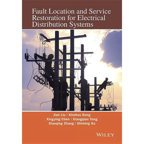Fault Location and Service Restoration for Electrical Distribution Systems, (Hardcover)