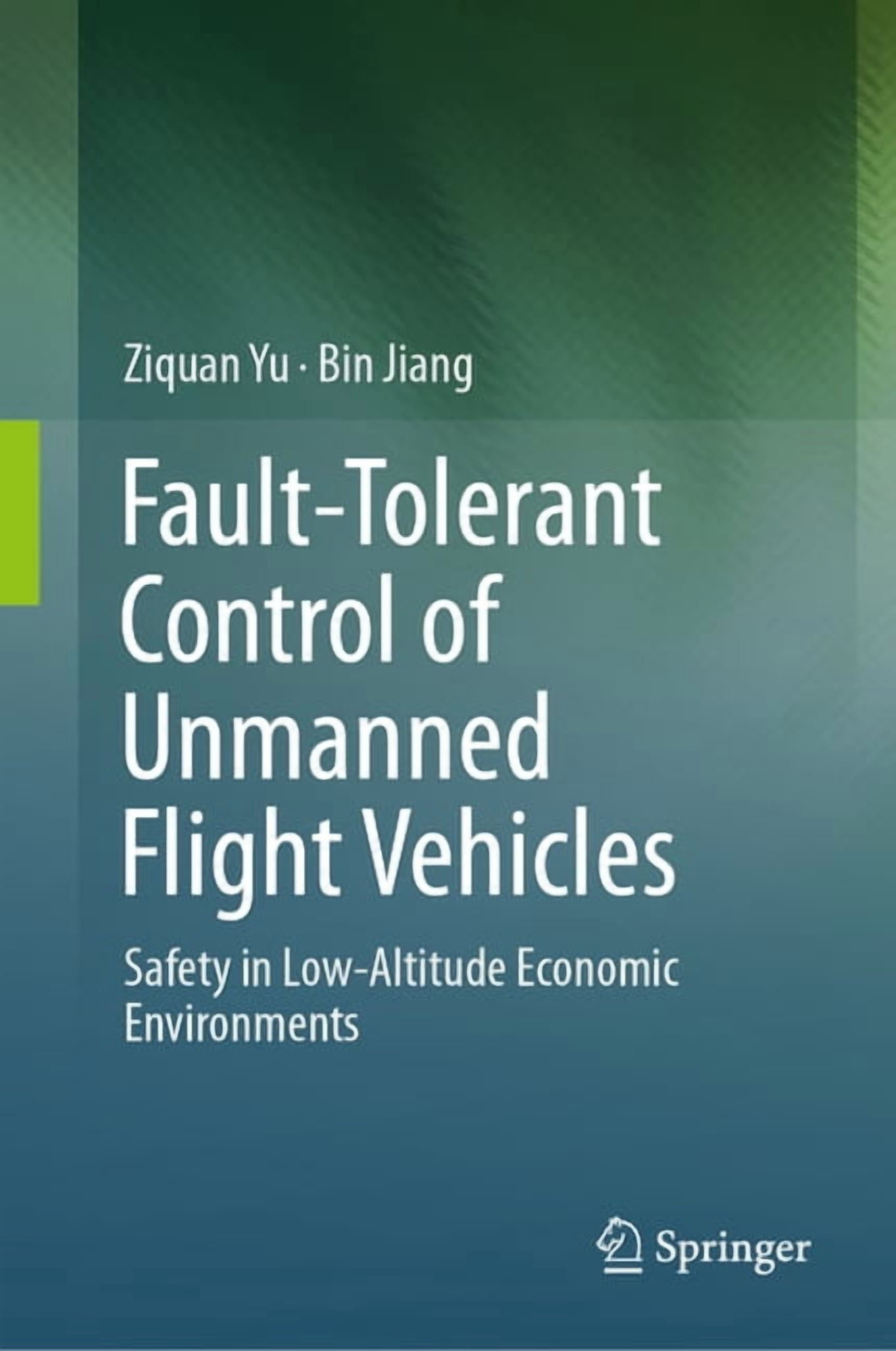 Fault-Tolerant Control of Unmanned Flight Vehicles: Safety in Low ...