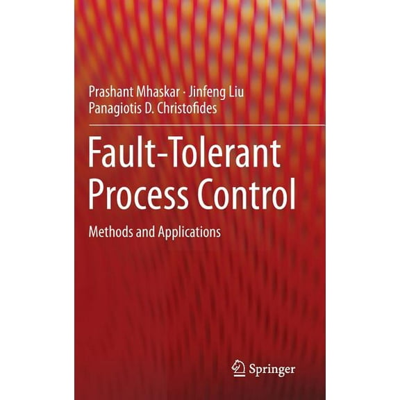 Fault-Tolerant Process Control: Methods and Applications, (Hardcover)